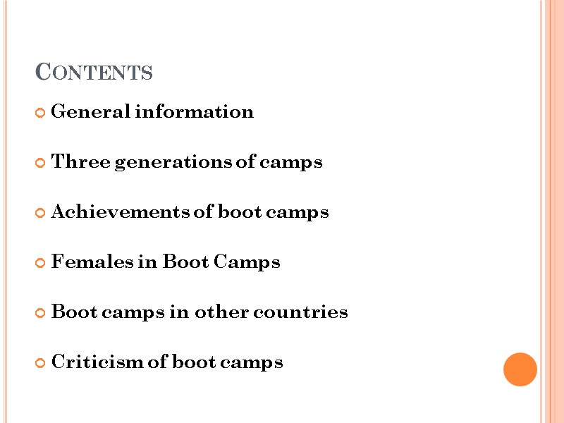 Contents General information  Three generations of camps  Achievements of boot camps 